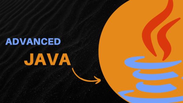 Advanced JAVA